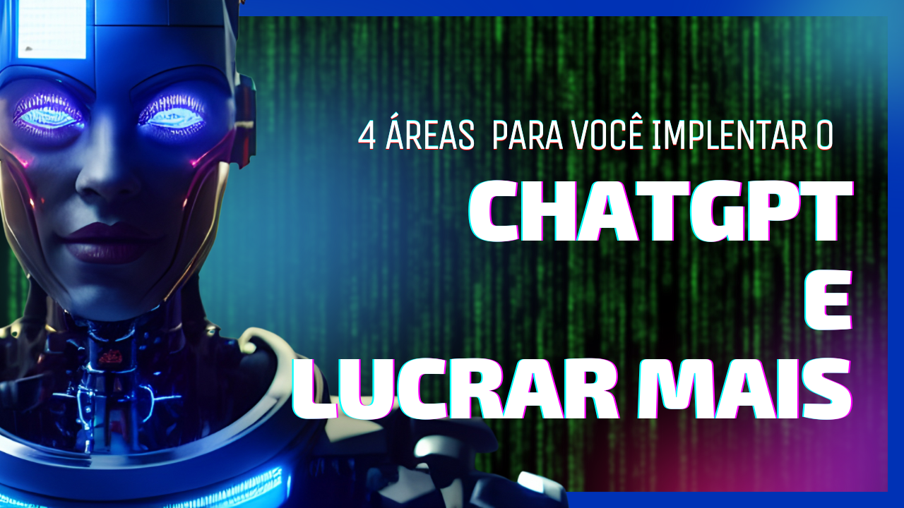 imagem destaque post: 4 areas para implantar o chatgpt e lucrar mais